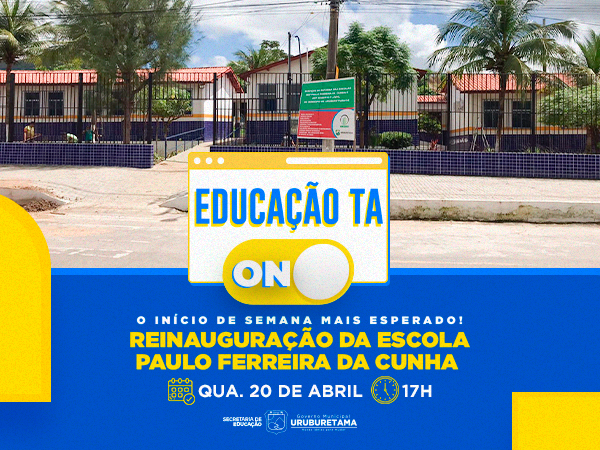 Reinauguração da Escola Paulo Ferreira da Cunha